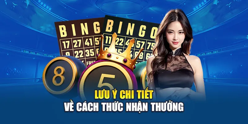 Lưu ý chi tiết về cách thức nhận thưởng