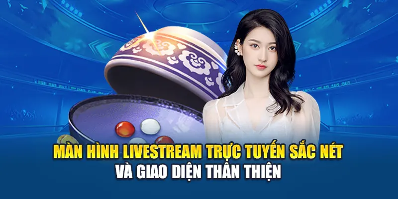 Màn hình livestream trực tuyến sắc nét và giao diện thân thiện