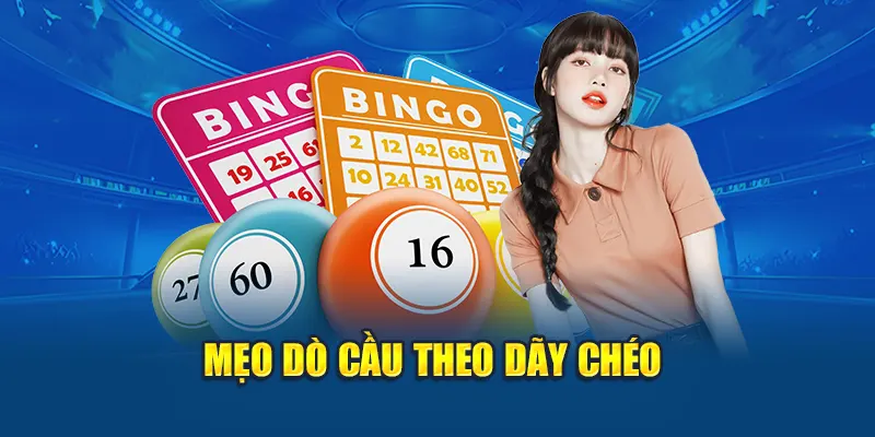 Mẹo dò cầu theo dãy chéo